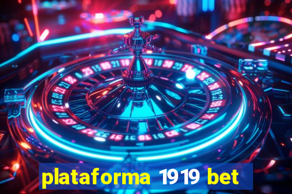 plataforma 1919 bet